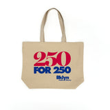 250 for 250 Tote Bag