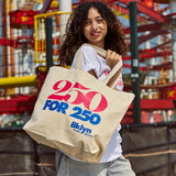 250 for 250 Tote Bag