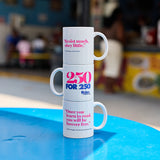 250 for 250 Mugs